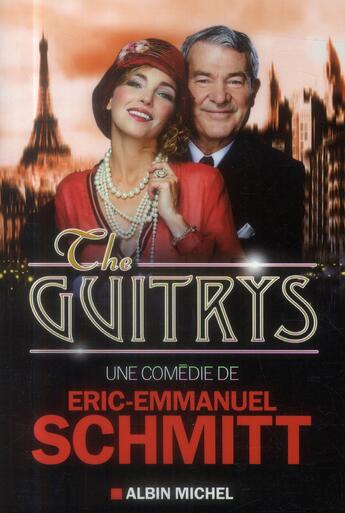 Couverture du livre « The Guitrys » de Éric-Emmanuel Schmitt aux éditions Albin Michel