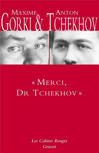 Couverture du livre « « merci Dr. Tchekhov » » de Maxime Gorki et Anton Tchekhov aux éditions Grasset