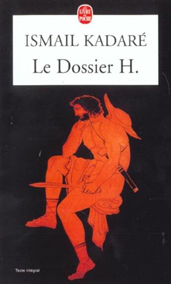 Couverture du livre « Le dossier h » de Ismael Kadare aux éditions Le Livre De Poche