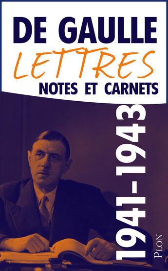 Couverture du livre « Lettres, notes et carnets t.4 ; 1941-1943 » de Charles De Gaulle aux éditions Plon