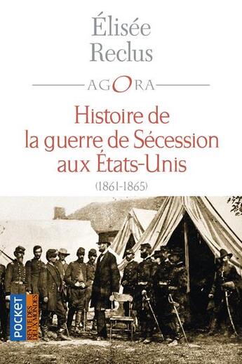 Couverture du livre « Histoire de la guerre de Sécession aux Etats-Unis ; 1861-1865 » de Elisee Reclus aux éditions Pocket