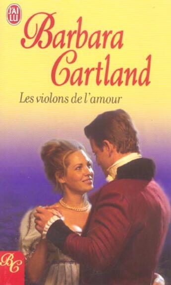 Couverture du livre « Violons de l'amour (les) » de Barbara Cartland aux éditions J'ai Lu