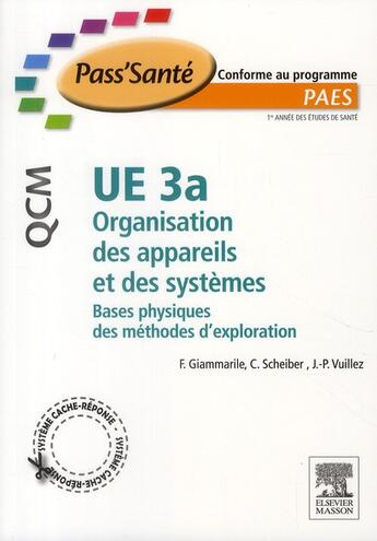 Couverture du livre « UE 3a ; organisation des appareils et des systèmes ; bases physique des méthodes d'exploration ; QCM » de Francesco Giammarile et C Scheiber et J.-P. Vuillez aux éditions Elsevier-masson