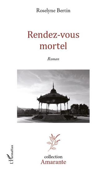 Couverture du livre « Rendez-vous mortel » de Bertin Roselyne aux éditions L'harmattan