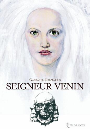 Couverture du livre « Seigneur venin » de Gabbarel Dalmatius aux éditions Soleil