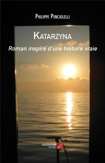 Couverture du livre « Katarzyna » de Philippe Penciolelli aux éditions Editions Du Net