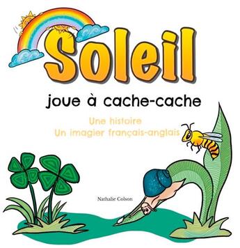 Couverture du livre « Soleil joue à cache-cache ; une histoire et un imagier français / anglais » de Nathalie Colson aux éditions Books On Demand