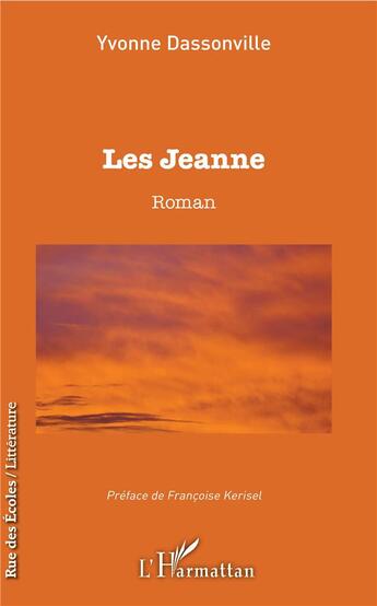 Couverture du livre « Les Jeanne » de Yvonne Dassonvilles aux éditions L'harmattan