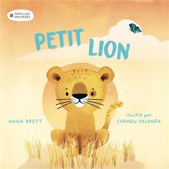 Couverture du livre « Petit lion » de Carmen Saldana et Anna Brett aux éditions 1 2 3 Soleil