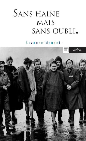 Couverture du livre « Sans haine mais sans oubli » de Suzanne Maudet aux éditions Arlea