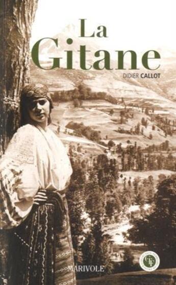 Couverture du livre « La gitane » de Didier Callot aux éditions Marivole