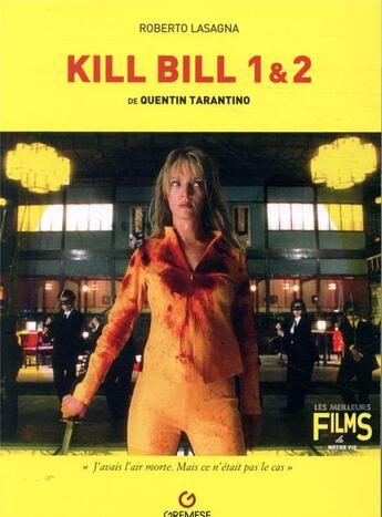 Couverture du livre « Kill bill 1 et 2 ; de Quentin Tarantino » de Roberto Lasagna aux éditions Gremese