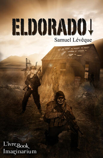 Couverture du livre « Eldorado » de Samuel Leveque aux éditions L'ivre Book