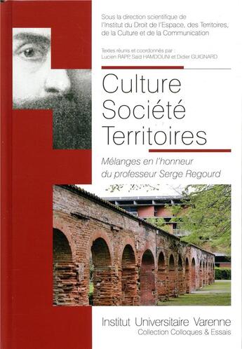 Couverture du livre « Culture societe territoires - melanges en l'honneur du professeur serge regourd » de  aux éditions Institut Universitaire Varenne