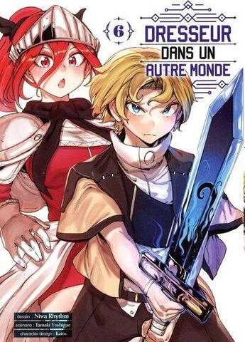 Couverture du livre « Dresseur dans un autre monde Tome 6 » de Tamaki Yoshigae et Rhythm Niwa et Katto aux éditions Komikku