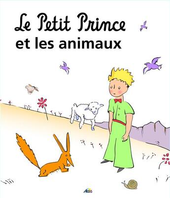 Couverture du livre « Le Petit Prince et les animaux » de  aux éditions Aedis