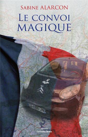 Couverture du livre « Le convoi magique » de Sabine Alarcon aux éditions Editions Maia