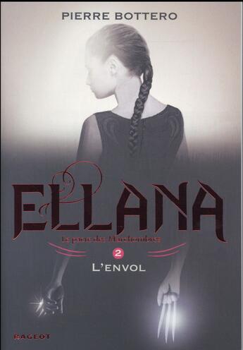 Couverture du livre « Le pacte des Marchombres Tome 2 : Ellana, l'envol » de Pierre Bottero aux éditions Rageot