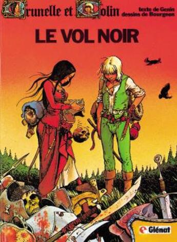 Couverture du livre « Brunelle et Colin Tome 1 ; le vol noir » de Genin et Bourgeon aux éditions Glenat