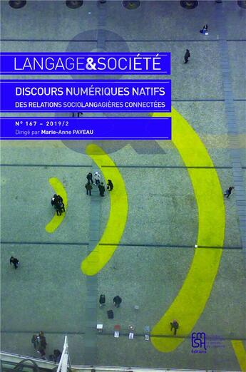 Couverture du livre « Langage et societe, n 167/2019. discours numeriques natifs. des rela tions sociolangagieres connect » de Marie-Anne Paveau aux éditions Maison Des Sciences De L'homme