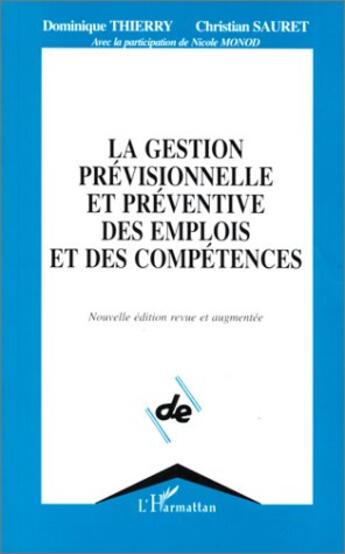 Couverture du livre « La gestion prévisionnelle et préventive des emplois et des compétences » de Dominique Thierry et Christian Sauret aux éditions L'harmattan