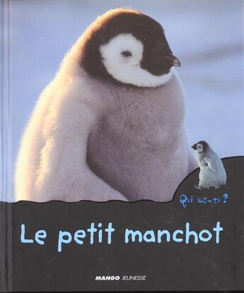 Couverture du livre « Le petit manchot » de Anne Jonas aux éditions Mango