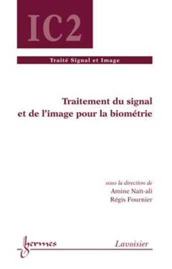 Couverture du livre « Traitement du signal et de l'image pour la biometrie traite signal et image ic2 » de Nait-Ali aux éditions Hermes Science Publications