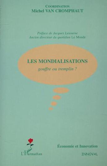 Couverture du livre « LES MONDIALISATIONS : gouffre ou tremplin ? » de  aux éditions L'harmattan