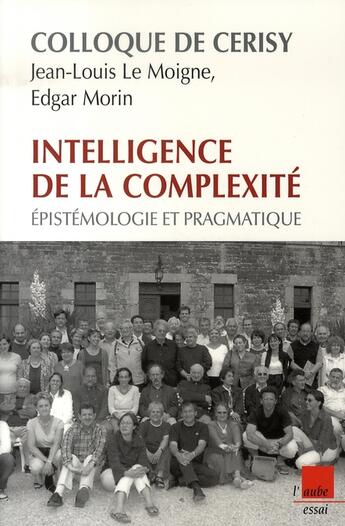 Couverture du livre « Intelligence de la complexité ; épistémologie et pragmatique » de  aux éditions Editions De L'aube