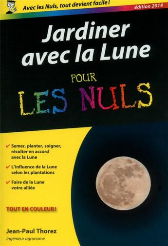 Couverture du livre « Jardiner avec la lune pour les nuls » de Jean-Paul Thorez aux éditions First