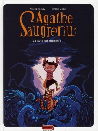 Couverture du livre « Agathe saugrenu Tome 1 ; je suis un monstre » de Vincent Zabus et Valerie Vernay aux éditions Dupuis