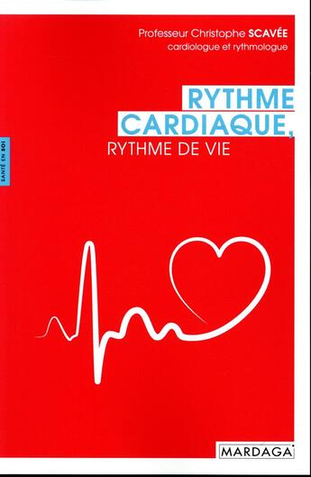 Couverture du livre « Le rythme cardiaque » de Pierre Guelff et Christophe Scavée aux éditions Mardaga Pierre