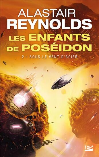 Couverture du livre « Les enfants de Poséidon Tome 2 : sous le vent d'acier » de Alastair Reynolds aux éditions Bragelonne