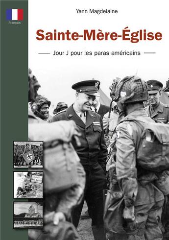 Couverture du livre « Sainte-Mère-Église ; jour J pour les paras américains » de Yann Magdeleine aux éditions Orep