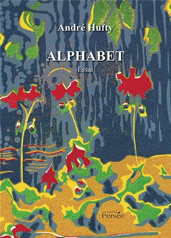 Couverture du livre « Alphabet » de Hufty Andre aux éditions Persee