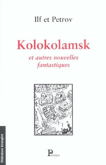 Couverture du livre « Kolokolamsk et autres nouvelles fantastiques » de Ilf et Petrov aux éditions Parangon