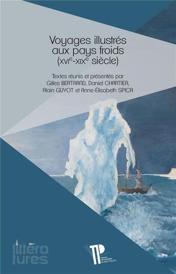 Couverture du livre « Voyages illustres aux pays froids - xvie-xixe siecles » de Cha Bertrand Gilles aux éditions Pu De Clermont Ferrand