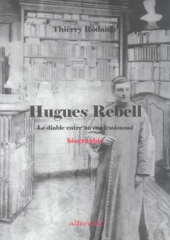 Couverture du livre « Hugues rebell le diable entre au confessionnal » de Thierry Rodange aux éditions Alteredit