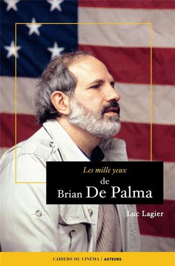 Couverture du livre « Le mille yeux de Brian de Palma » de Luc Lagier aux éditions Cahiers Du Cinema