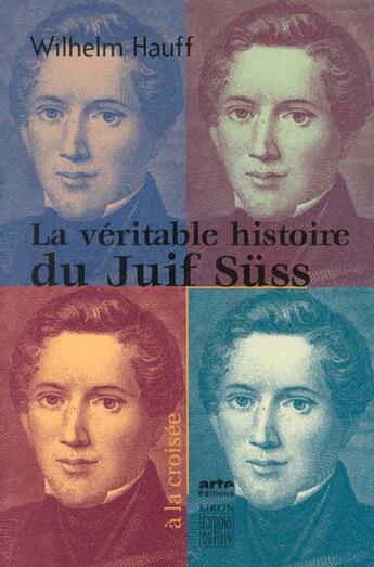 Couverture du livre « La veritable histoire du juif suss » de Wilhelm Hauff aux éditions Felin