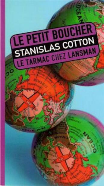 Couverture du livre « Le petit boucher » de Stanislas Cotton aux éditions Lansman