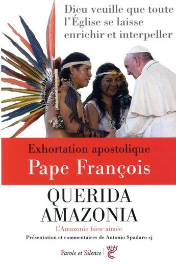 Couverture du livre « Querida Amazonia ; Amazonie bien aimée ; exhortation apostolique » de Pape Francois aux éditions Parole Et Silence