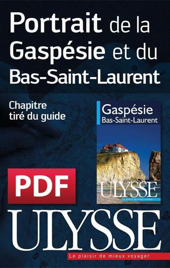 Couverture du livre « Portrait de la Gaspésie et du Bas-Saint-Laurent » de  aux éditions Ulysse