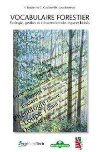Couverture du livre « Vocabulaire forestier ecologie gestion et conservation des espaces boises ref id073 » de Bastien aux éditions Idf