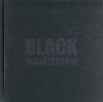 Couverture du livre « Black architecture » de Sibylle Kramer et Dirk Meyhofer aux éditions Braun