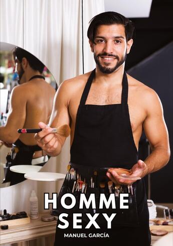 Couverture du livre « Homme Sexy : Histoires Érotiques Gay de Sexe Explicite » de Manuel Garcia aux éditions Tredition