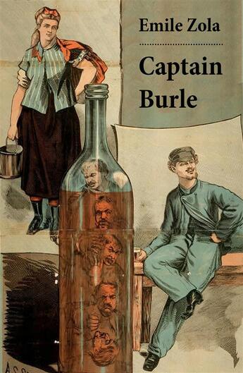 Couverture du livre « Captain Burle (Unabridged) » de Émile Zola aux éditions E-artnow