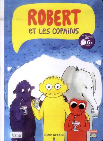 Couverture du livre « Robert et les copains » de Lucie Deroin aux éditions Bang