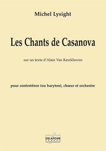 Couverture du livre « Les chants de casanova - materiel orchestre » de Lysight Michel aux éditions Delatour