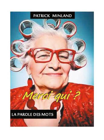 Couverture du livre « Merci qui ? » de Minland Patrick aux éditions Bookelis